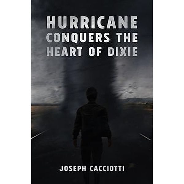 Hurricane Conquers the Heart of Dixie / The Regency Publishers, US, Joseph Cacciotti