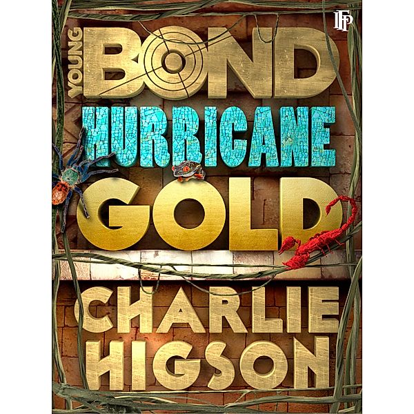 Hurricane Gold / Young Bond Bd.4, Charlie Higson