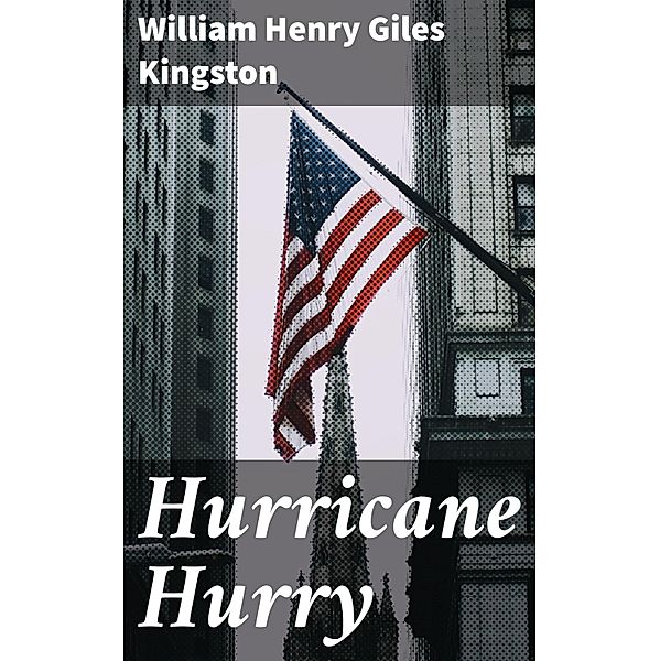 Hurricane Hurry, William Henry Giles Kingston