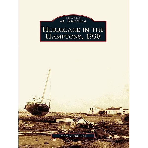 Hurricane in the Hamptons, 1938, Mary Cummings