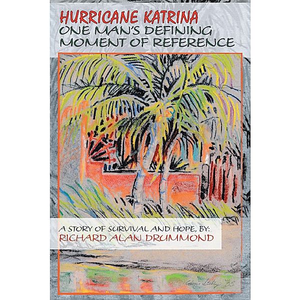 Hurricane Katrina, Richard Alan Drummond