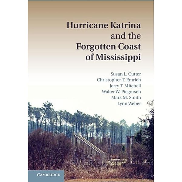 Hurricane Katrina and the Forgotten Coast of Mississippi, Susan L. Cutter