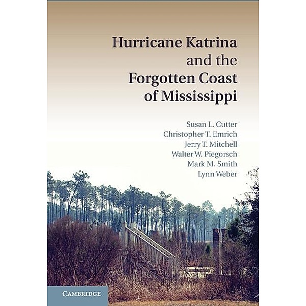 Hurricane Katrina and the Forgotten Coast of Mississippi, Susan L. Cutter