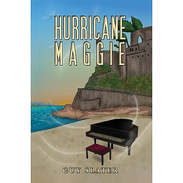 Hurricane Maggie / Austin Macauley Publishers Ltd, Guy Slater