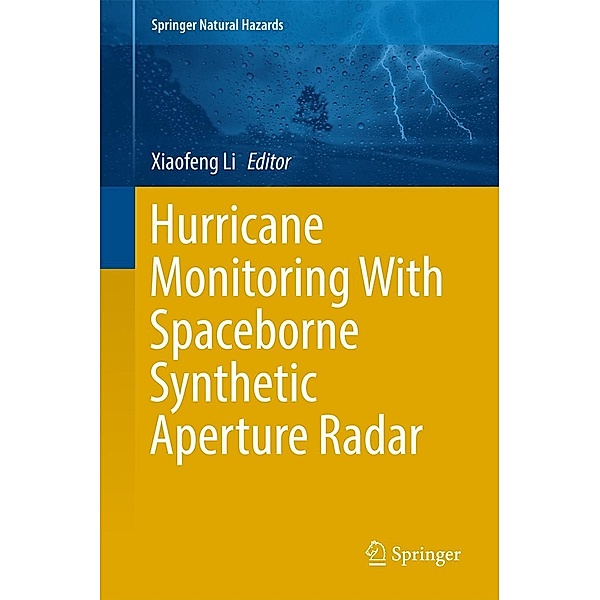 Hurricane Monitoring With Spaceborne Synthetic Aperture Radar / Springer Natural Hazards