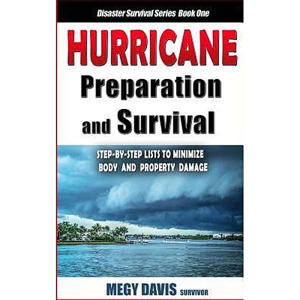 Hurricane Preparedness and Survival / Disaster Survival Series Bd.1, Megy Davis