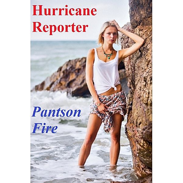 Hurricane Reporter, Pantson Fire