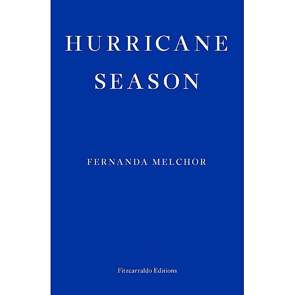 Hurricane Season, Fernanda Melchor