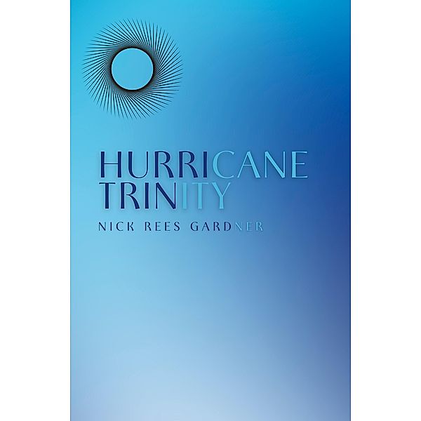 Hurricane Trinity, Nick Rees Gardner
