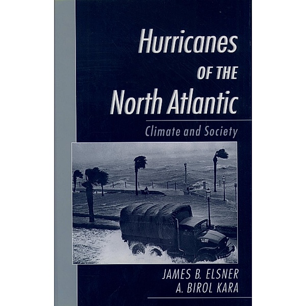 Hurricanes of the North Atlantic, James B. Elsner, A. Birol Kara
