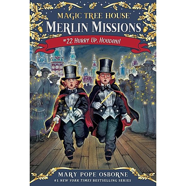 Hurry Up, Houdini! / Magic Tree House (R) Merlin Mission Bd.22, Mary Pope Osborne