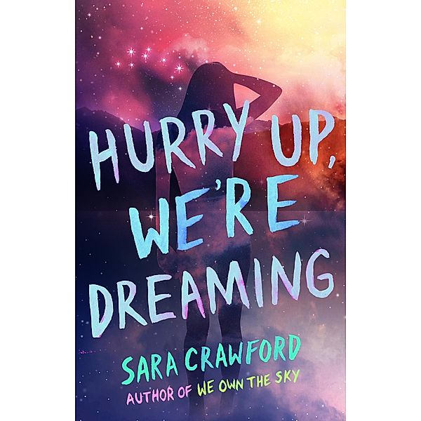 Hurry Up, We're Dreaming (The Muse Chronicles, #2) / The Muse Chronicles, Sara Crawford