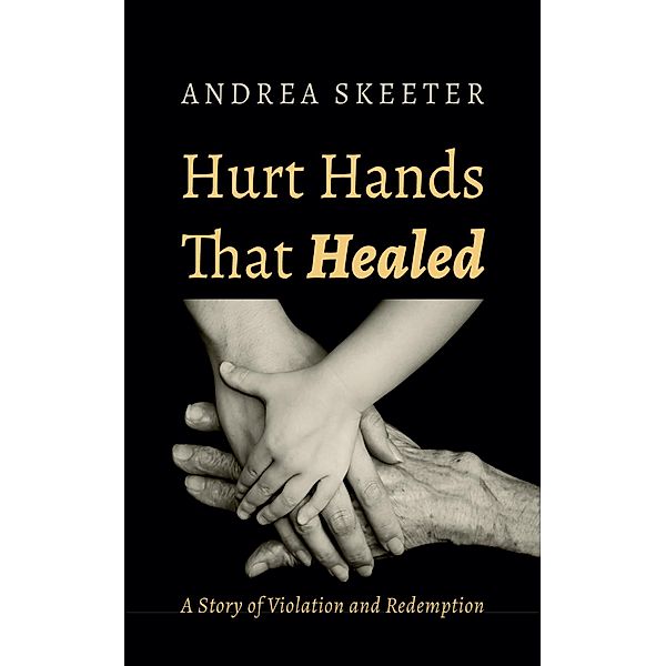Hurt Hands That Healed, Andrea Skeeter