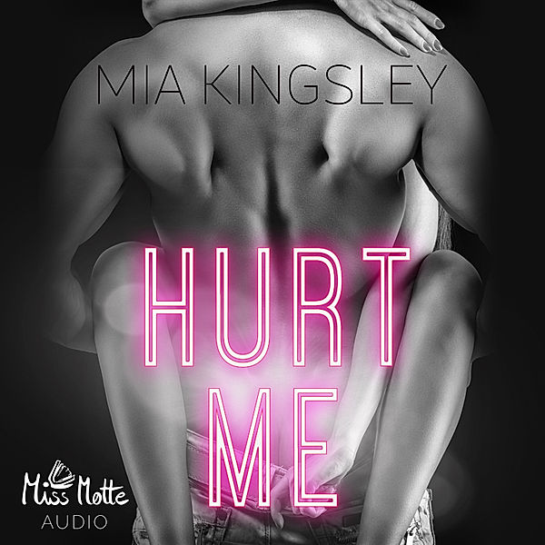 Hurt Me, Mia Kingsley