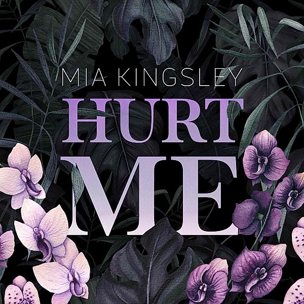 Hurt Me, Mia Kingsley