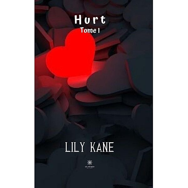 Hurt - Tome 1, Lily Kane