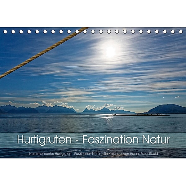 Hurtigruten - Faszination Natur (Tischkalender 2021 DIN A5 quer), Hanns-Peter Eisold