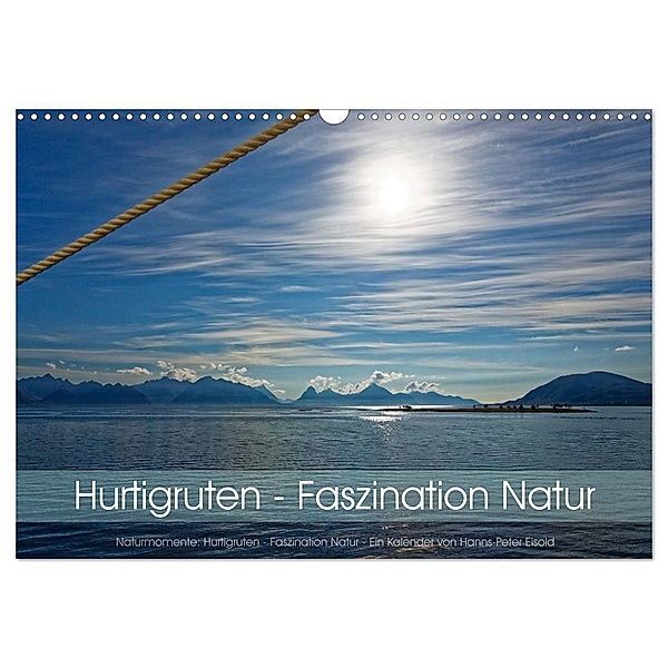 Hurtigruten - Faszination Natur (Wandkalender 2024 DIN A3 quer), CALVENDO Monatskalender, Hanns-Peter Eisold