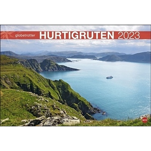 Hurtigruten Globetrotter Kalender 2023. Eine Kreuzfahrt zum Nordkap in einem atemberaubenden Foto-Kalender Grossformat. F