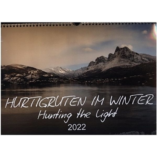 Hurtigruten im Winter - Hunting the light (Wandkalender 2022 DIN A3 quer), Britta Lieder