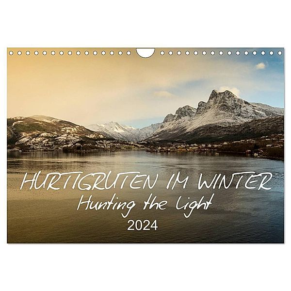 Hurtigruten im Winter - Hunting the light (Wandkalender 2024 DIN A4 quer), CALVENDO Monatskalender, Britta Lieder