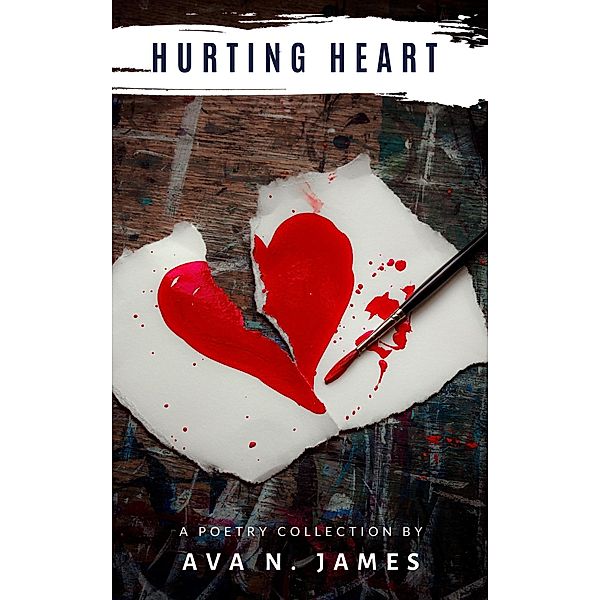 Hurting Heart, Ava James