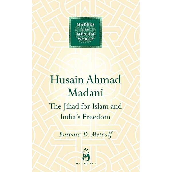 Husain Ahmad Madani, Barbara D. Metcalf