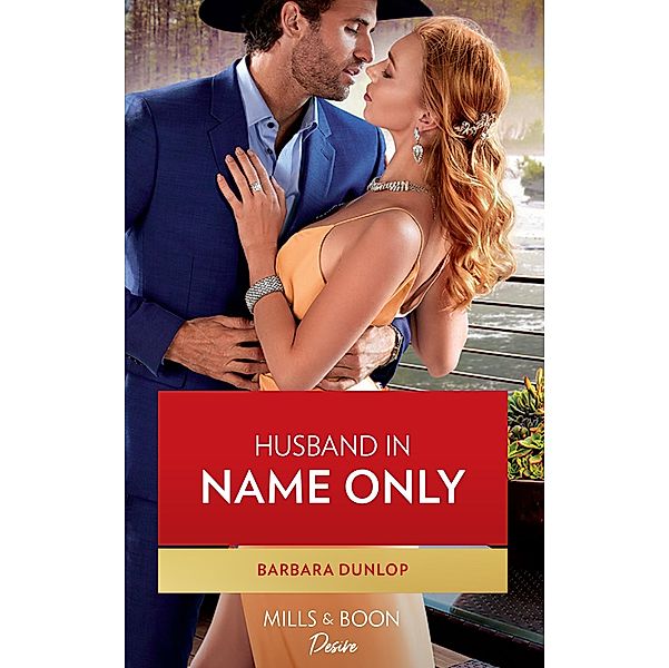 Husband In Name Only (Gambling Men, Book 4) (Mills & Boon Desire), Barbara Dunlop