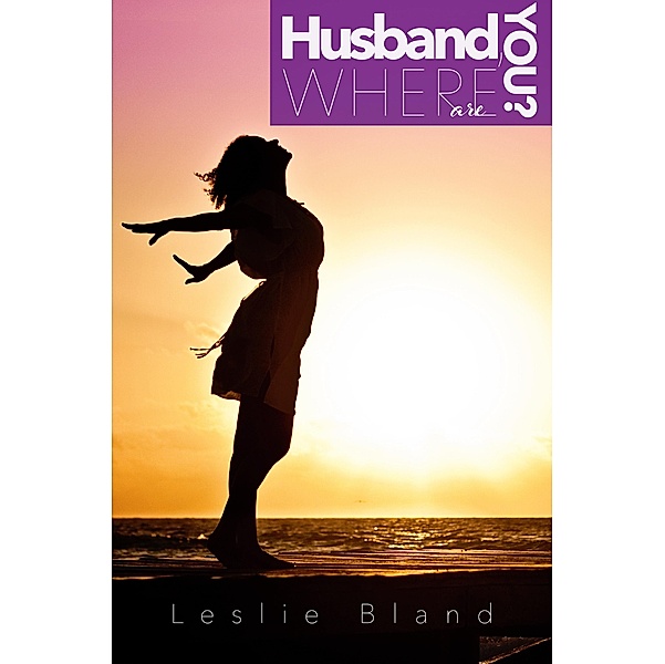 Husband, Where Are You?, Leslie Bland