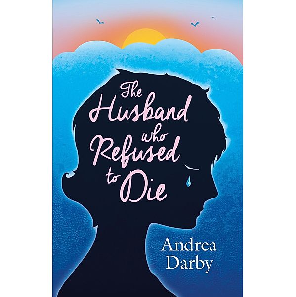Husband Who Refused to Die, Andrea Darby