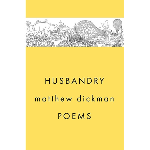 Husbandry: Poems, Matthew Dickman