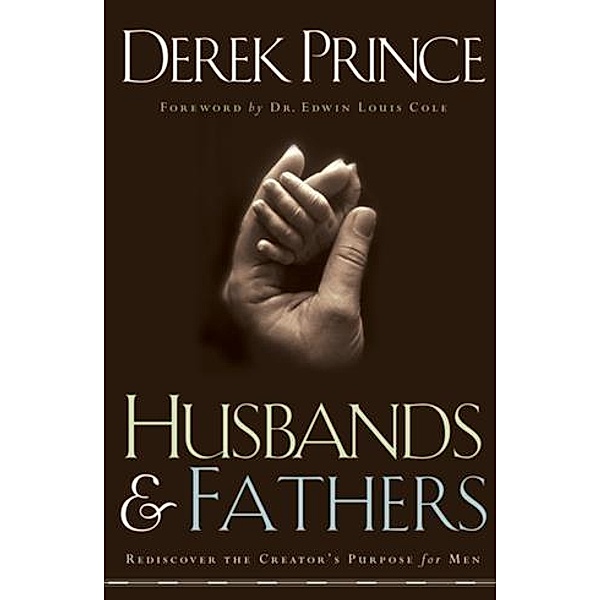 Husbands and Fathers, Derek Prince