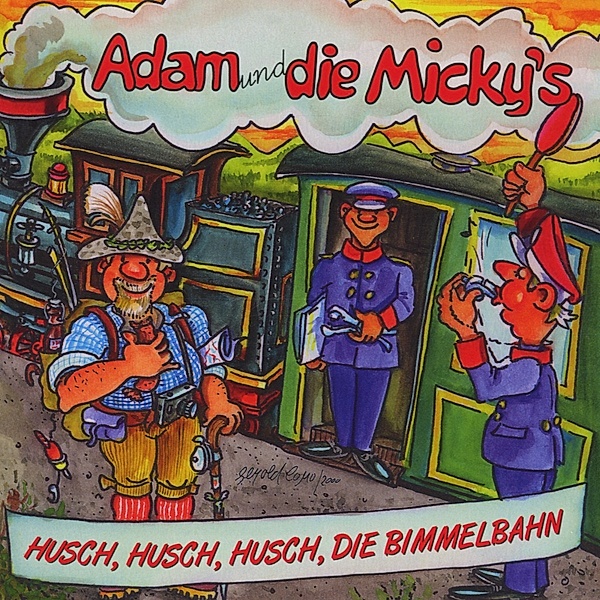 Husch,Husch,Husch,Die Bimmelbahn, Adam & Die Micky's