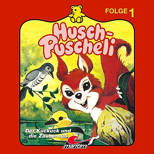 Husch-Puscheli - 1 - Der Kuckuck und die Zaubernuß, Erika Burk
