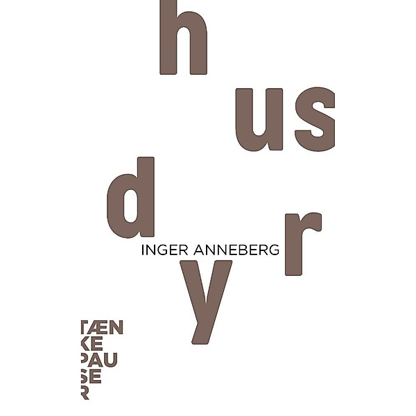 Husdyr / Tænkepauser Bd.77, Inger Anneberg