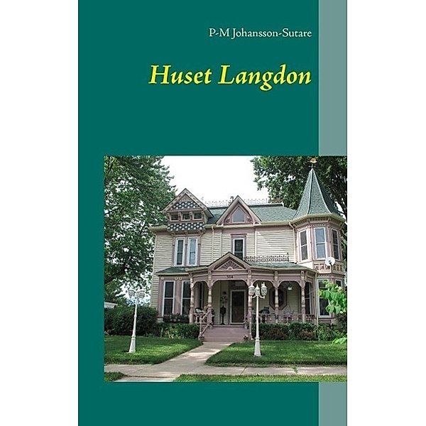 Huset Langdon, P-M Johansson-Sutare
