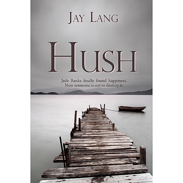 Hush / BWL Publishing Inc., Jay Lang