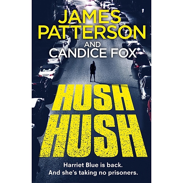 Hush Hush / Detective Harriet Blue Series, James Patterson, Candice Fox