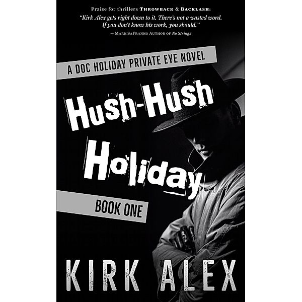 Hush-Hush Holiday (Edgar Doc Holiday, #1) / Edgar Doc Holiday, Kirk Alex