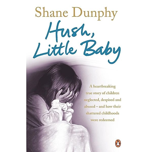 Hush, Little Baby, Shane Dunphy