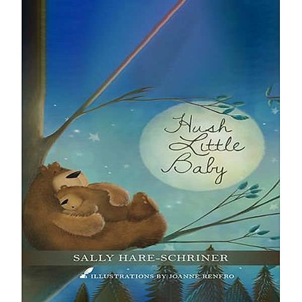 Hush Little Baby, Sally Hare-Schriner