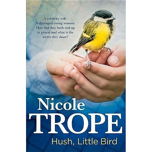 Hush, Little Bird, Nicole Trope