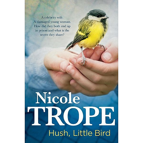 Hush Little Bird, Nicole Trope