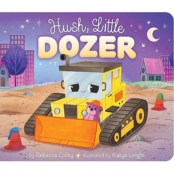 Hush, Little Dozer, Rebecca Colby