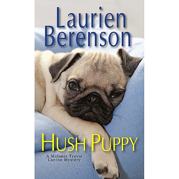 Hush Puppy / A Melanie Travis Mystery Bd.6, Laurien Berenson