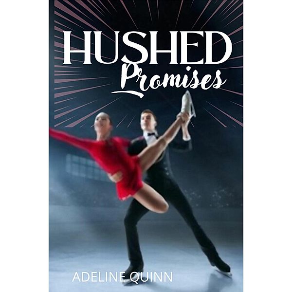 Hushed Promises, Adeline Quinn