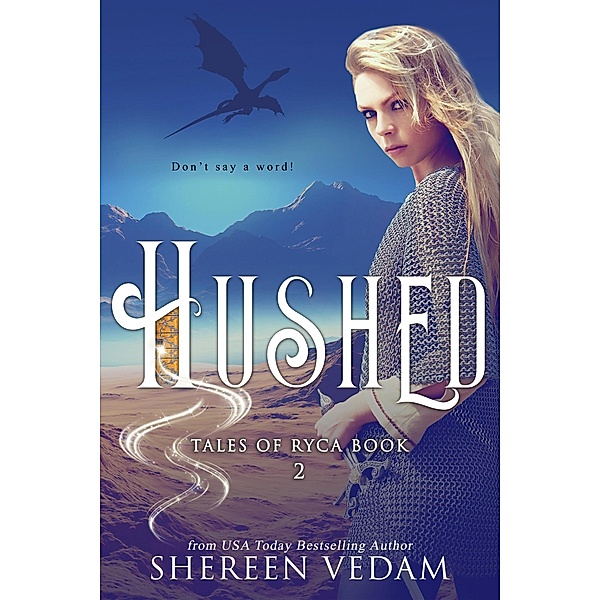 Hushed (Tales of Ryca, #2) / Tales of Ryca, Shereen Vedam