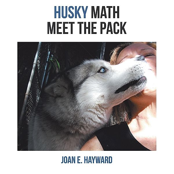 Husky Math Meet the Pack, Joan E. Hayward