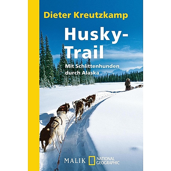 Husky-Trail / National Geographic Taschenbuch Bd.80, Dieter Kreutzkamp