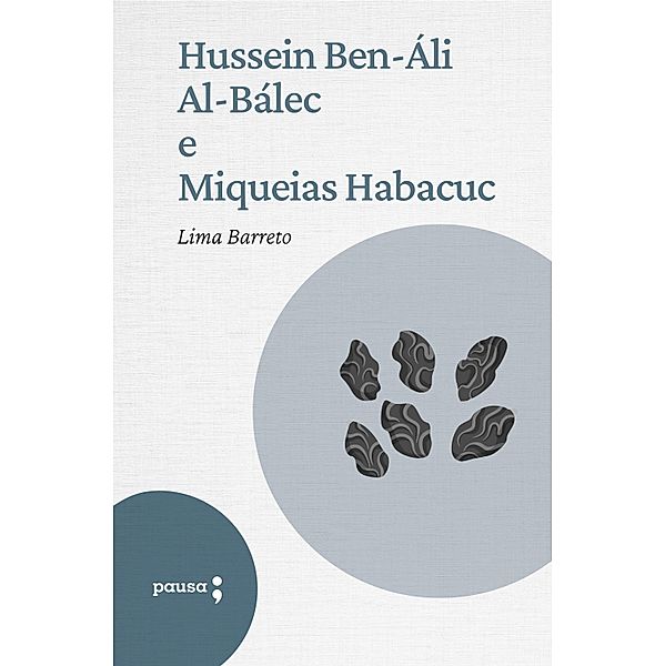 Hussein Ben-Áli Al-Baléc e Miqueias Habacuc, Lima Barreto